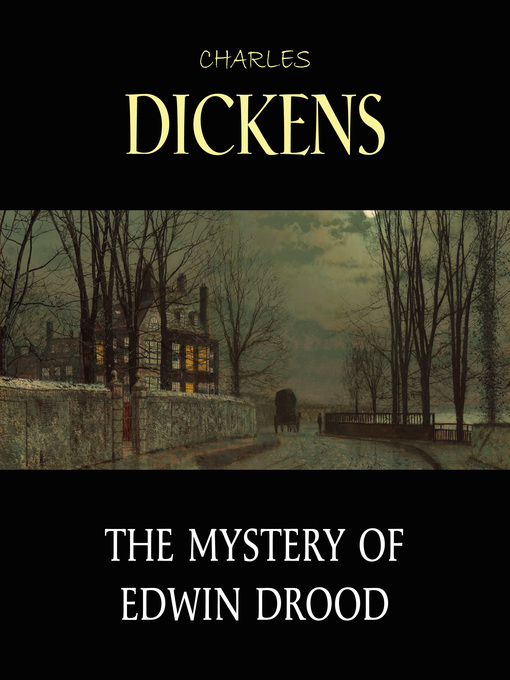 Title details for The Mystery of Edwin Drood by Charles Dickens - Available